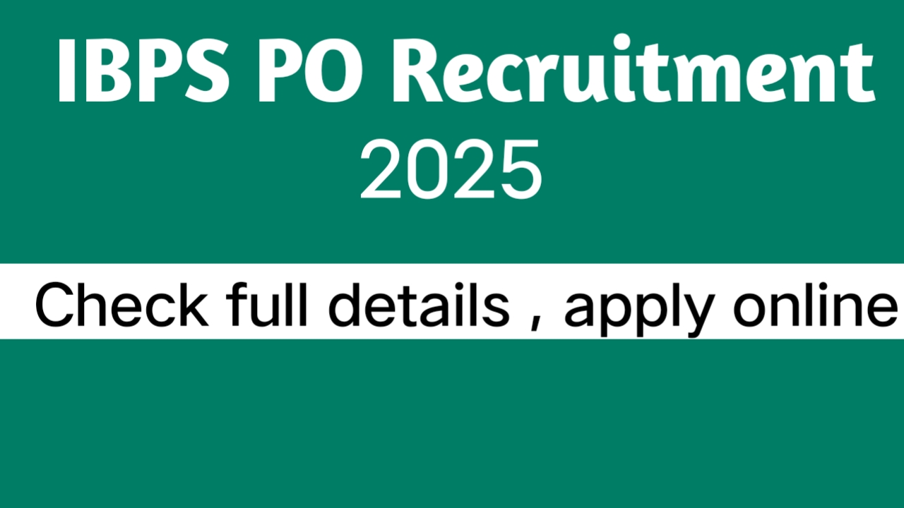 IBPS PO Recruitment 2025